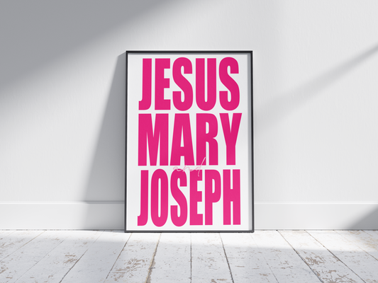 Jesus Mary and Joseph - Funny Irish Print