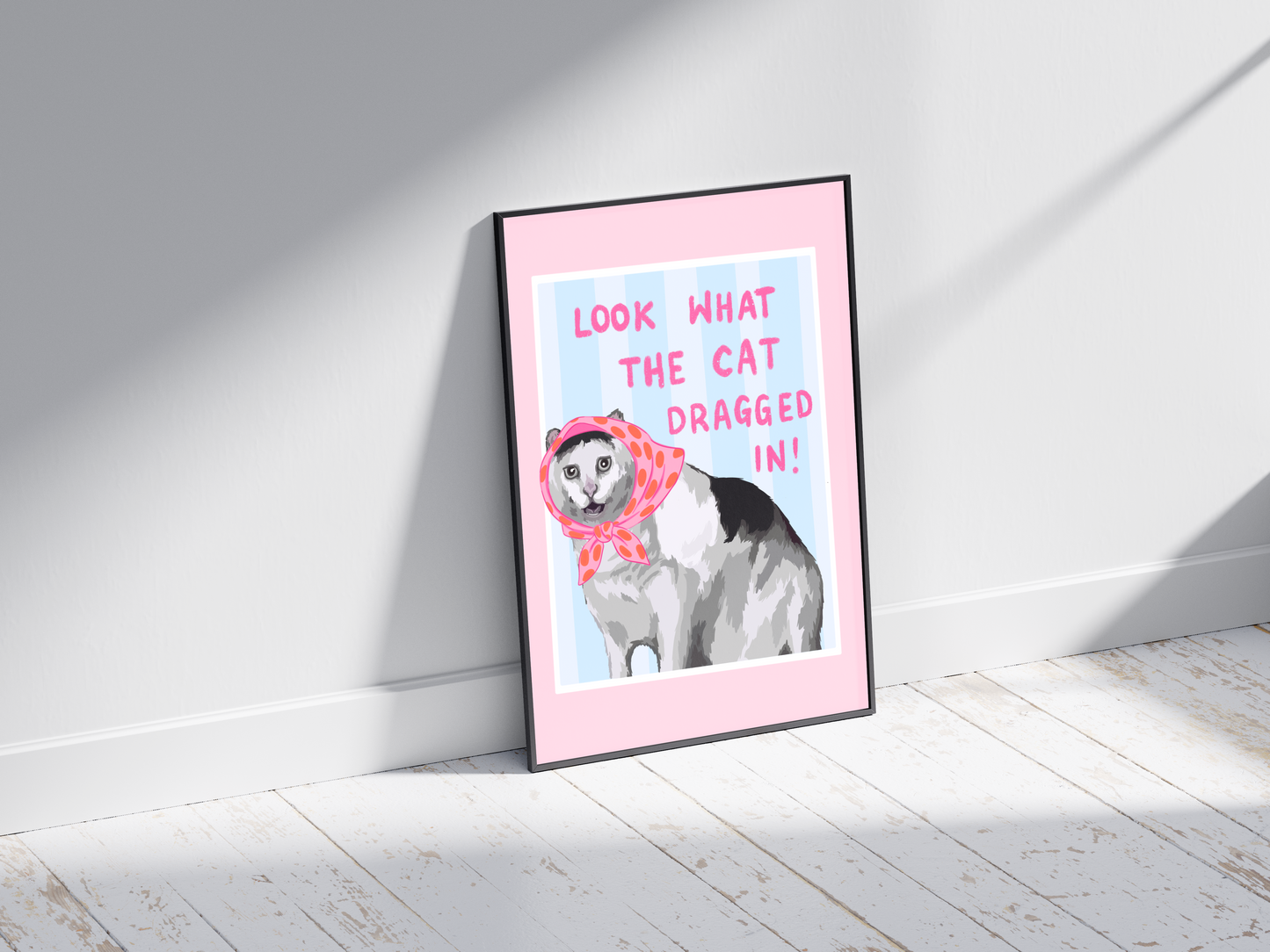 Look What the Cat Dragged In - Funny Cat Print - Irish Art