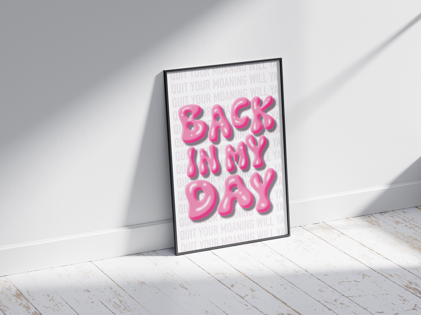 Back in My Day - Irish Mammy Print - Quit your Moaning will ya