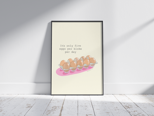 Five Eggs per Bloke per Day Print - Tallafornia - Irish Humour