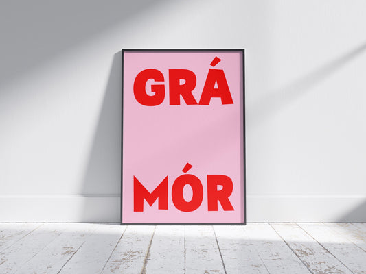 Grá Mór Irish print - lot of love. Ireland wall art